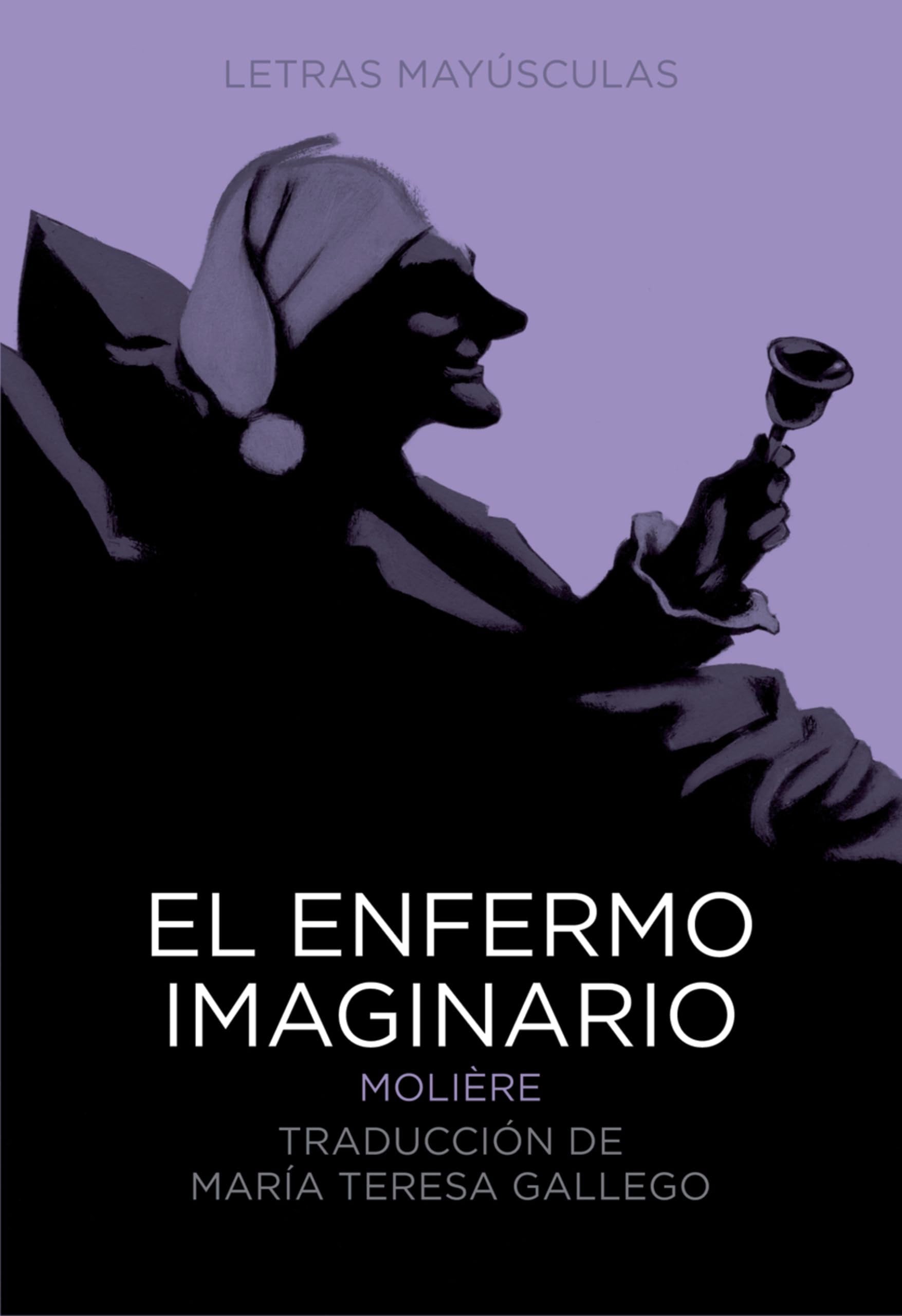 El enfermo imaginario (Clásicos universales, Band 7) Drama