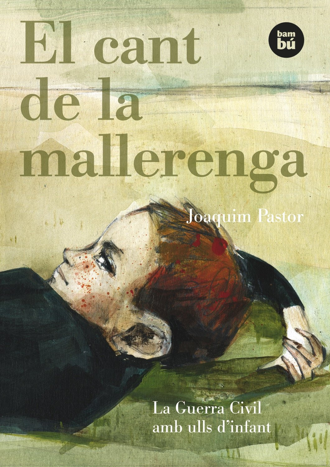 El cant de la mallerenga. La Guerra Civil amb ulls d'infant (Bambú Viscut) Fiction