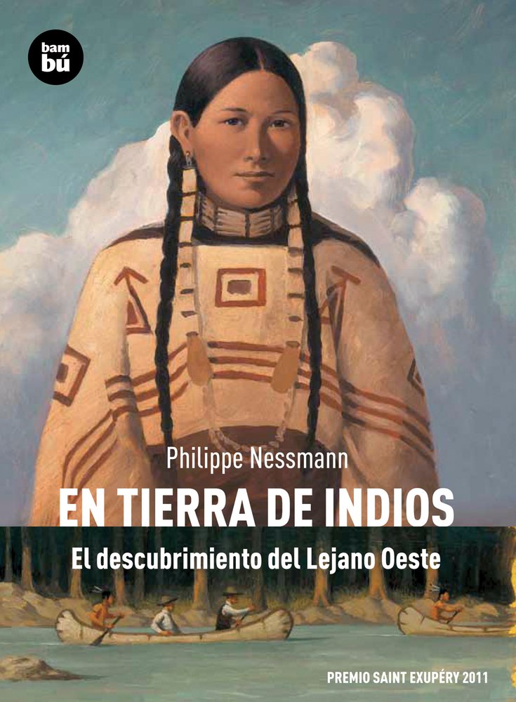 En tierra de indios. El descubrimiento del Lejano Oeste (Descubridores) Novels & Short Stories