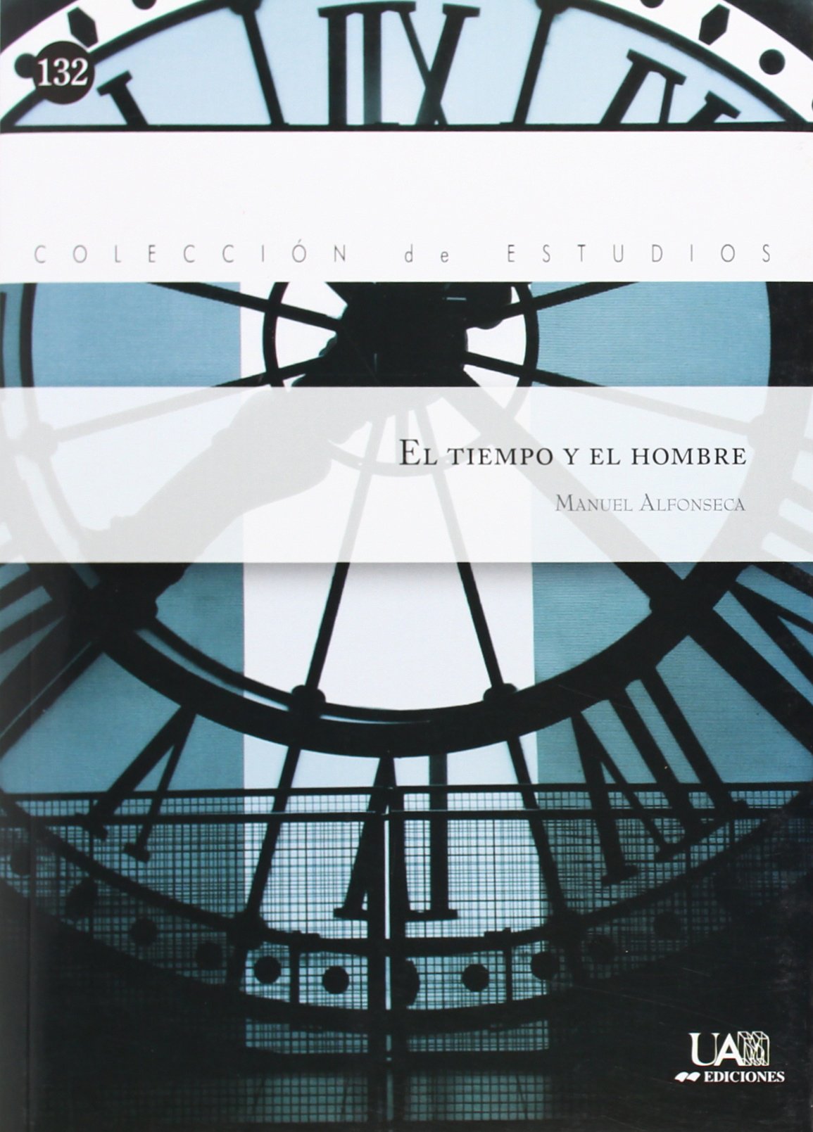 El tiempo y el hombre (Colección de Estudios, Band 132) Learning & Reference