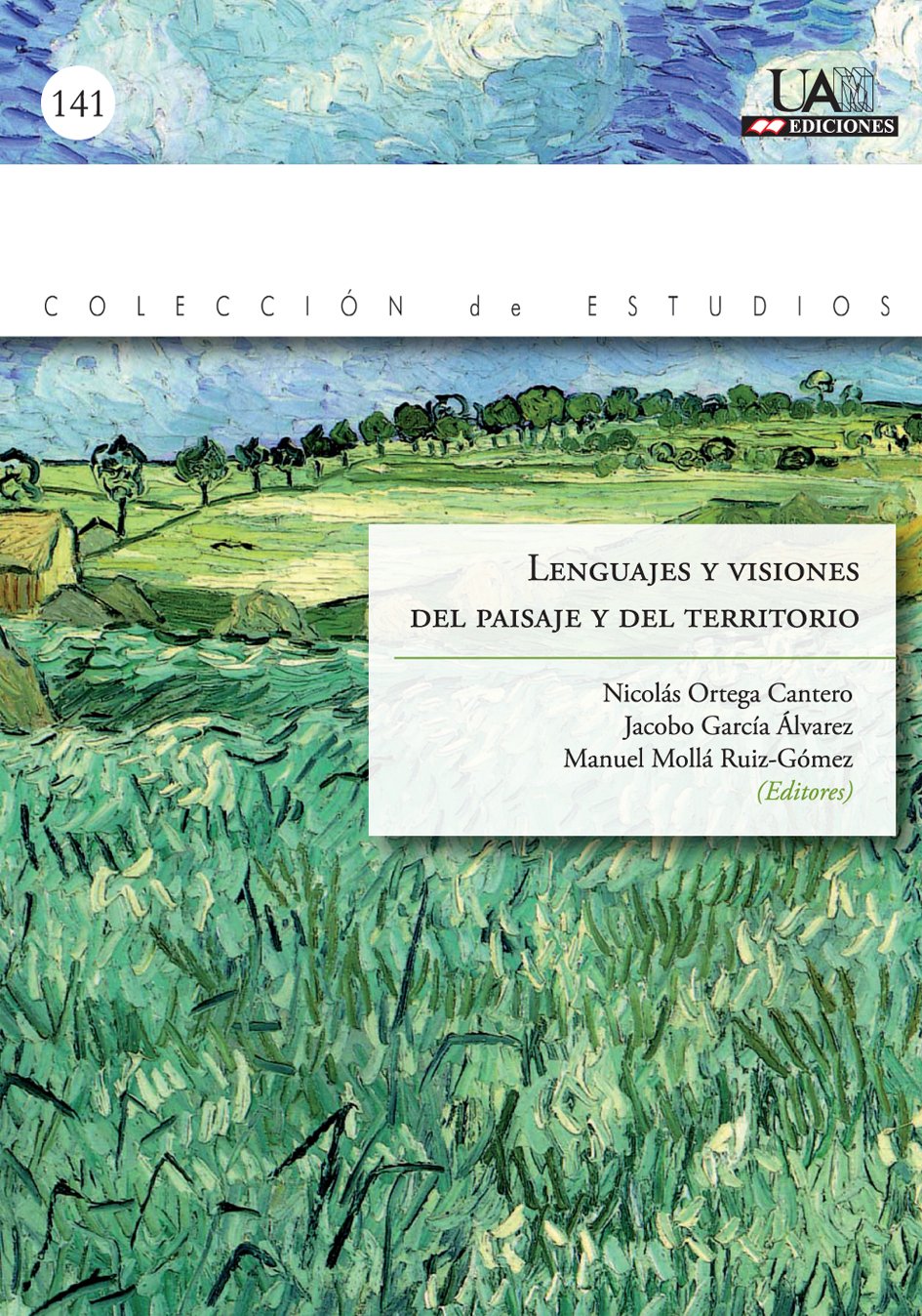 Lenguajes y Visiones del Paisaje y del Territorio =: Langages Et Visions Du Paysage Et Du Territoire = Languages and Visions of Landscape and Territory book