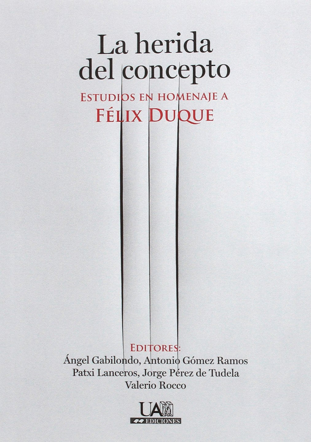 La herida del concepto: Estudios en homenaje a Félix Duque Learning & Reference