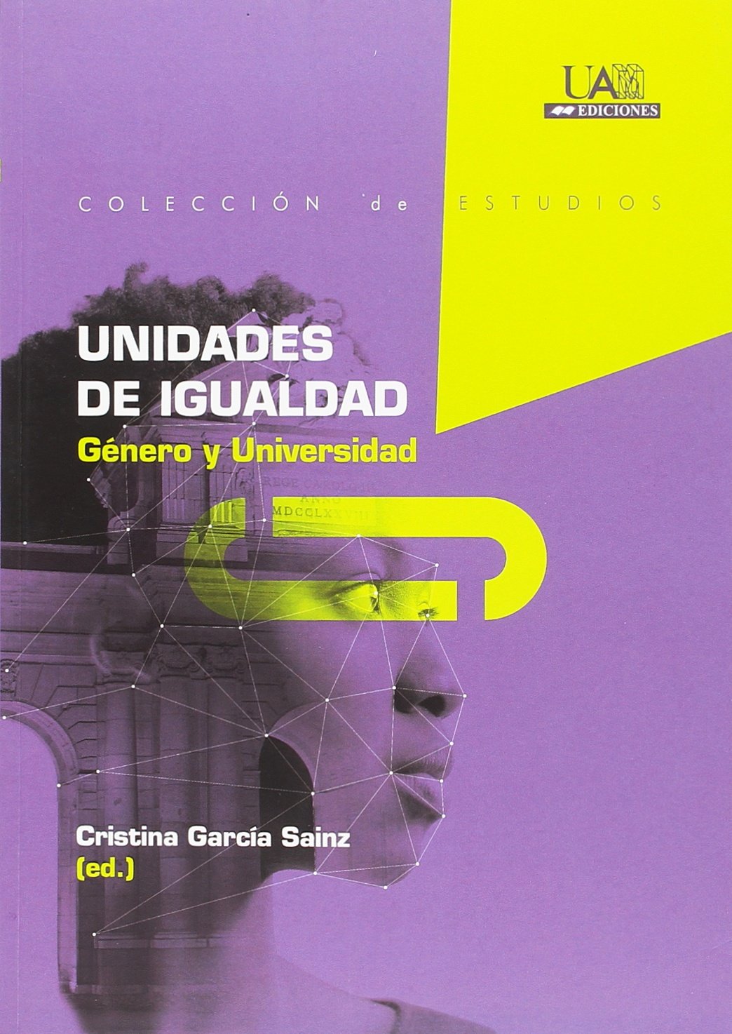 Unidades de Igualdad: Género y Universidad book