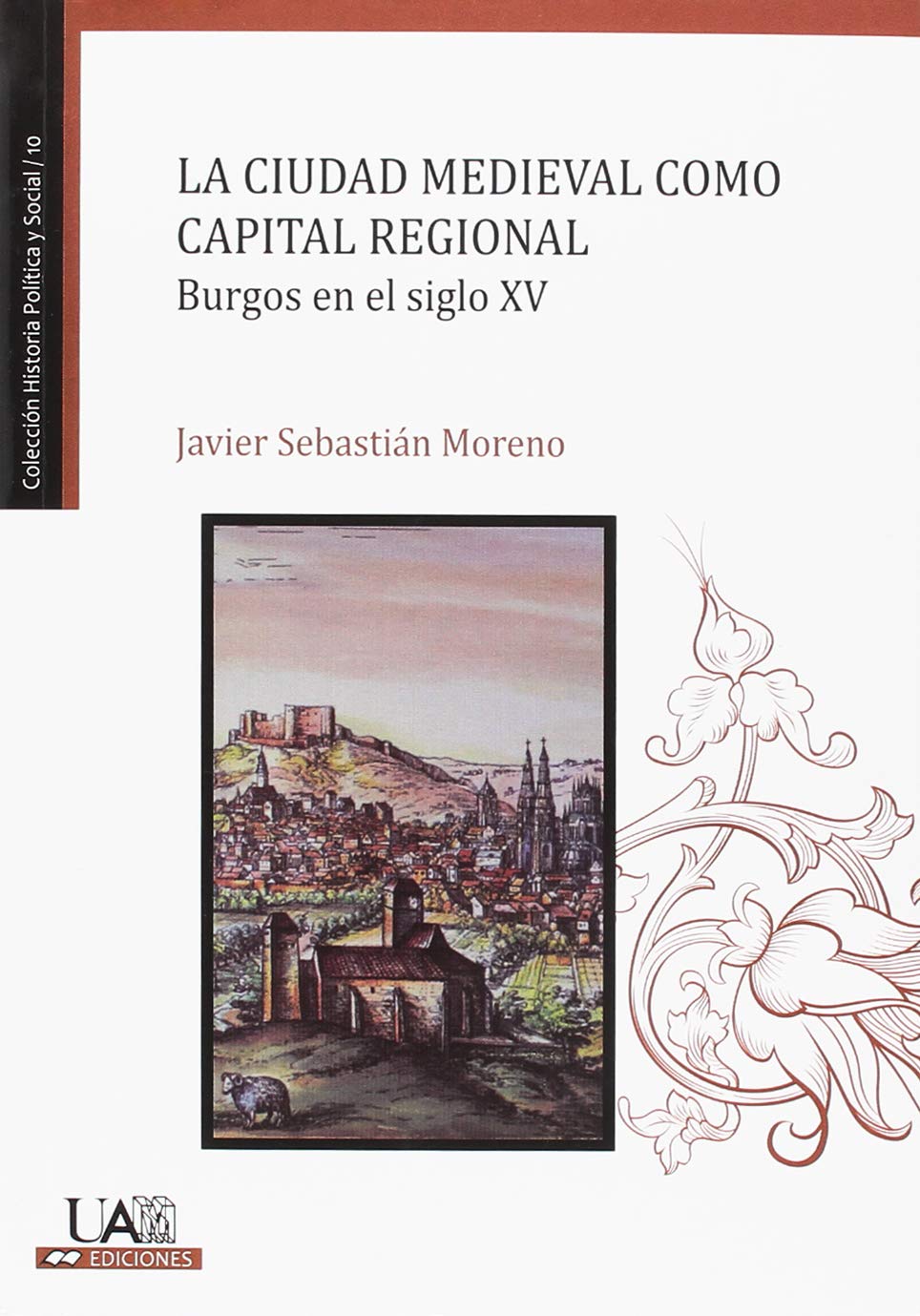 La ciudad medieval como capital regional. Burgos en el siglo XV book