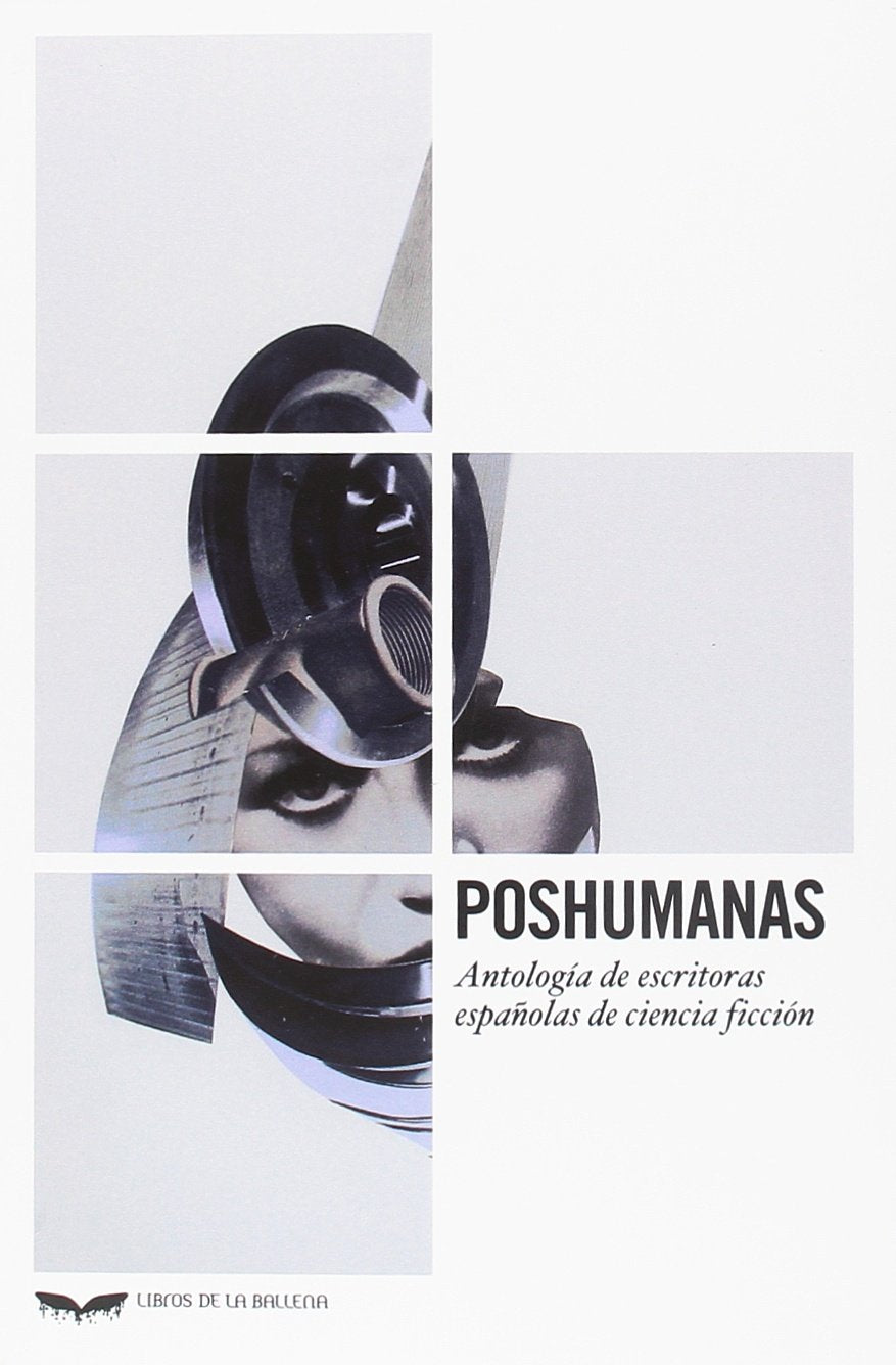 Poshumanas: Antología de escritoras españolas de ciencia ficción book