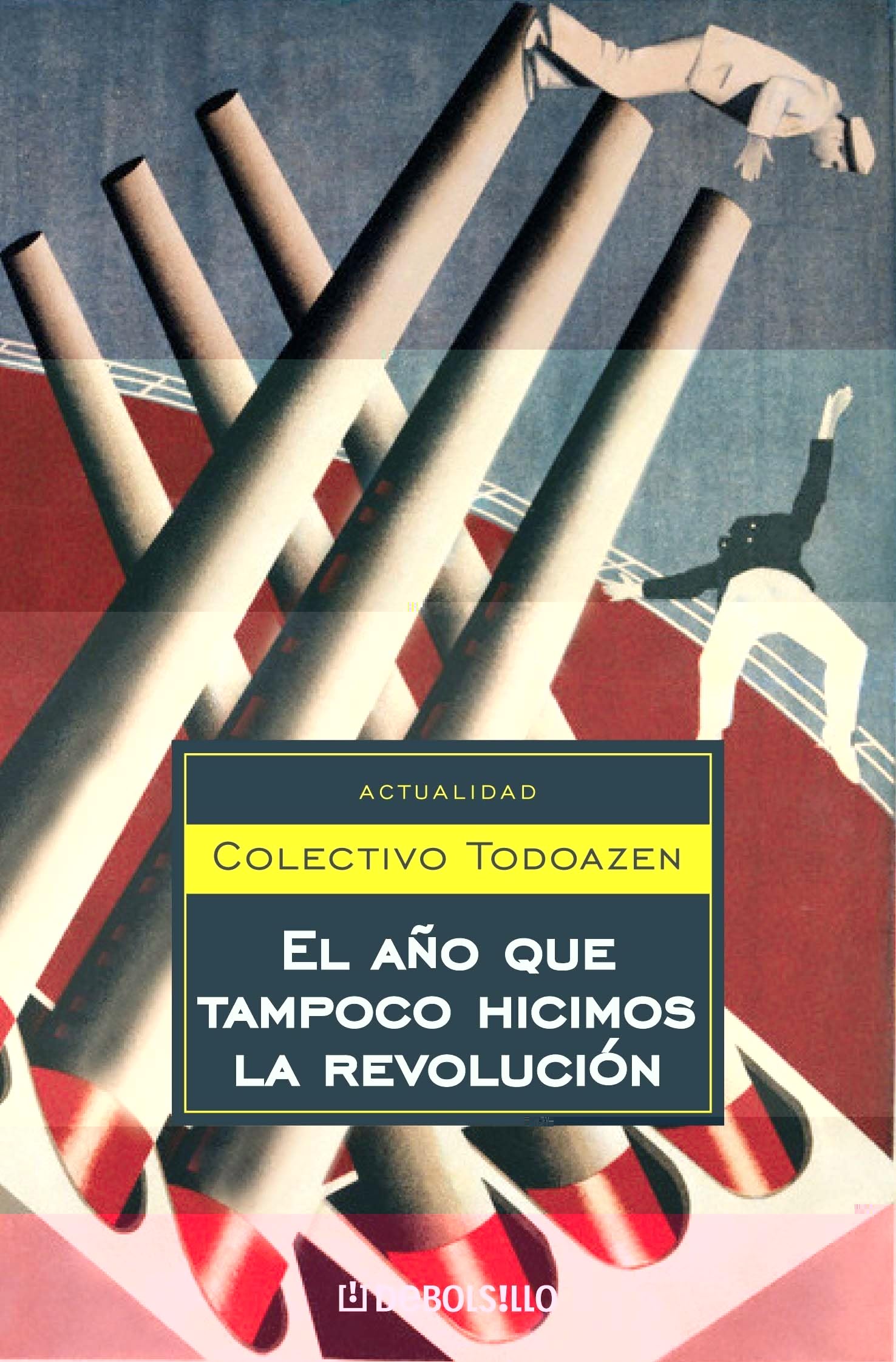 El año que tampoco hicimos la revolución Fiction