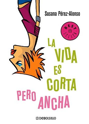 La Vida Es Corta Pero Ancha/ Life Is Short but Broad book