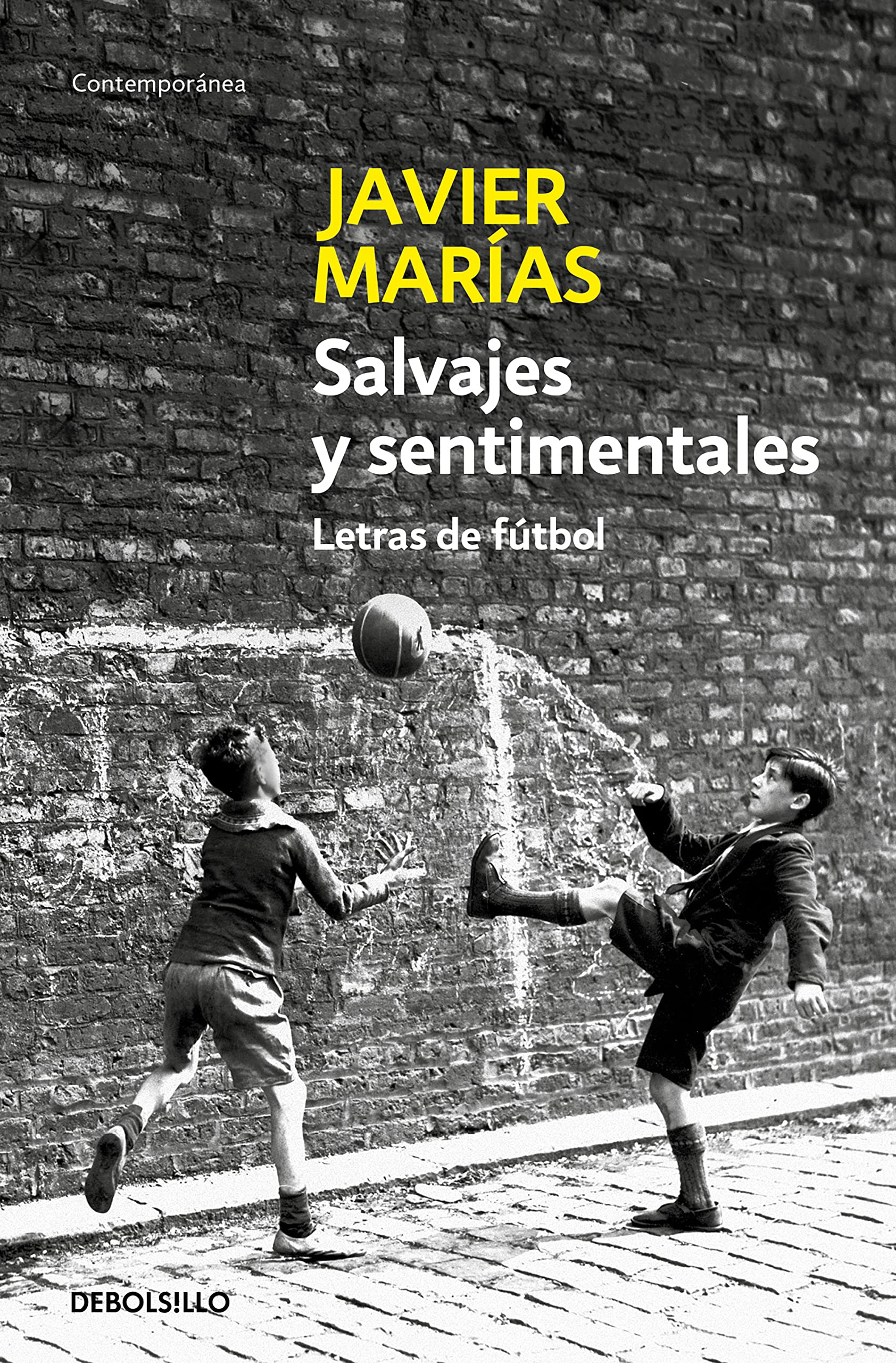 Salvajes y sentimentales: Letras de fútbol (Contemporánea) Contemporary literature