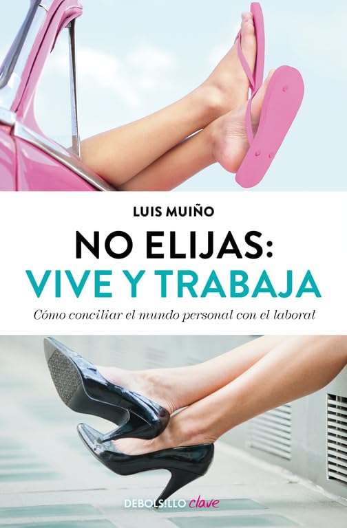 No elijas : vive y trabaja (AUTOAYUDA, Band 26208) Books