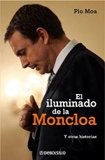 El iluminado de la Moncloa y otras plagas Politics & History