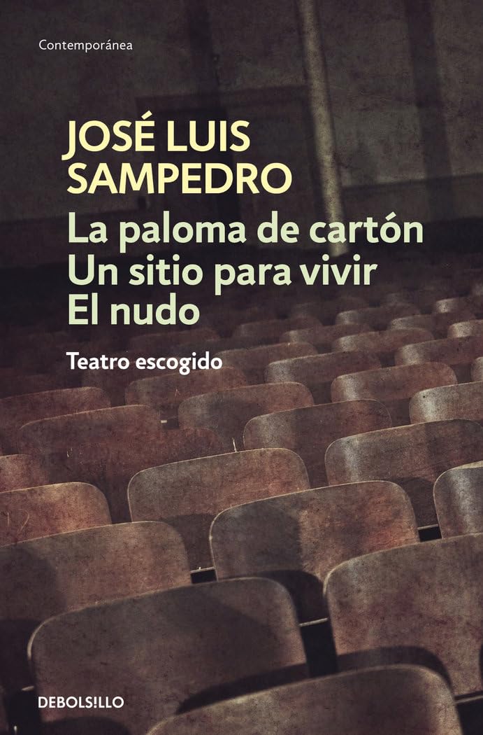 Paloma de cartón ; Un sitio para vivir ; El nudo : teatro escogido (Contemporánea) Drama