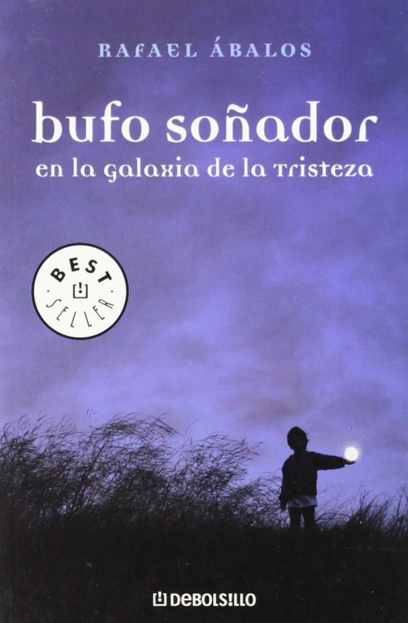 Bufo sonador en la galaxia de la tristeza / Bufo Sonador in the Galaxy of Sadness book