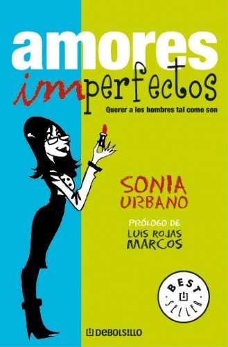 Amores imperfectos : querer a los hombres tal como son Lifestyle