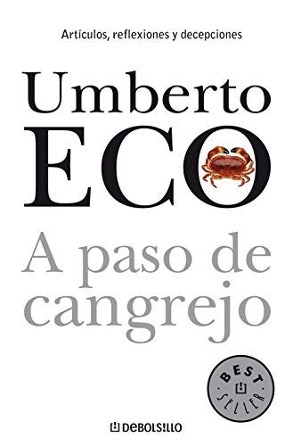 A paso de cangrejo : artículos, reflexiones y decepciones, 2000-2006 Media & Communication