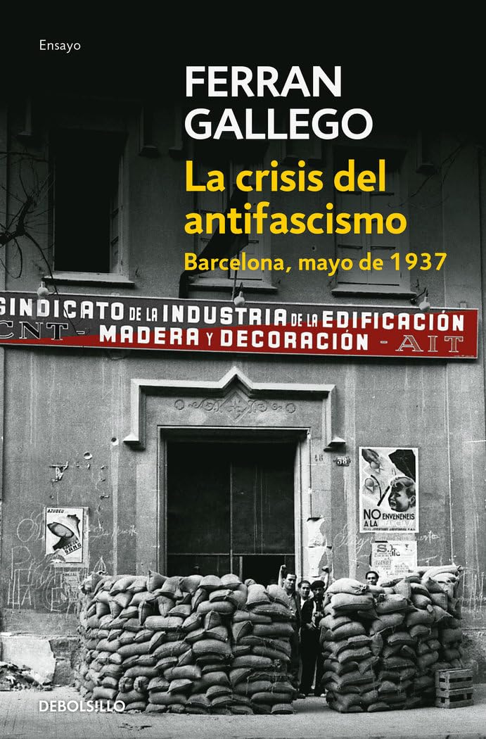 La crisis del antifascismo / Antifascism Crisis: Barcelona, Mayo de 1937/ Barcelona, May of 1937 book