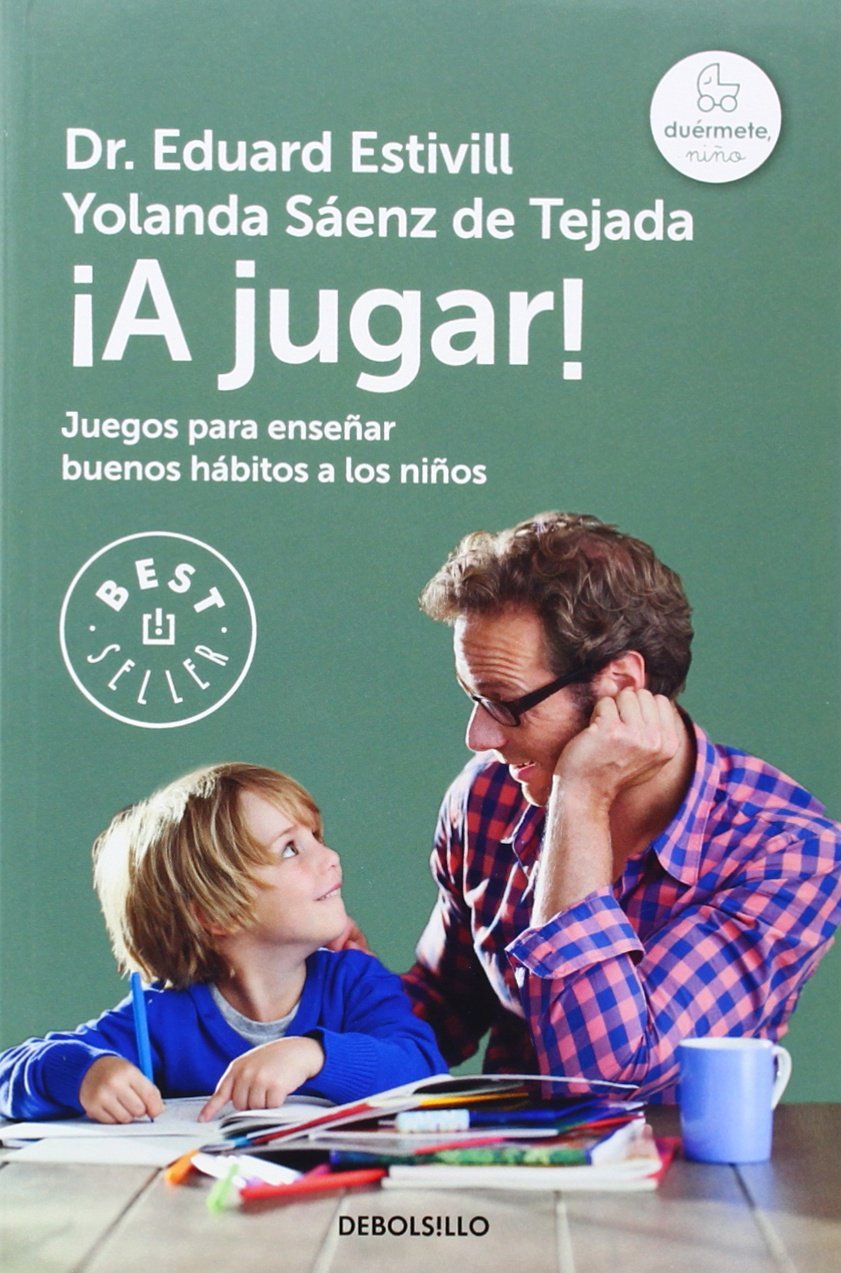 ¡A jugar! : actividades para enseñar buenos hábitos a los niños: Juegos para enseñar buenos hábitos a los niños (Best Seller) Parents & Children