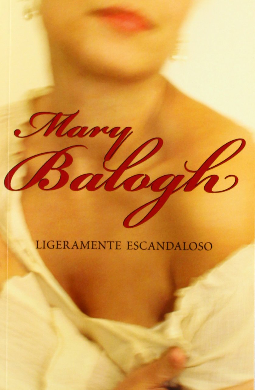 Ligeramente escandaloso (ROMANTICA, Band 15001) Historical Fiction