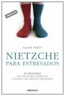 Nietzsche para estresados/ Nietzsche For Under Stress Philosophy