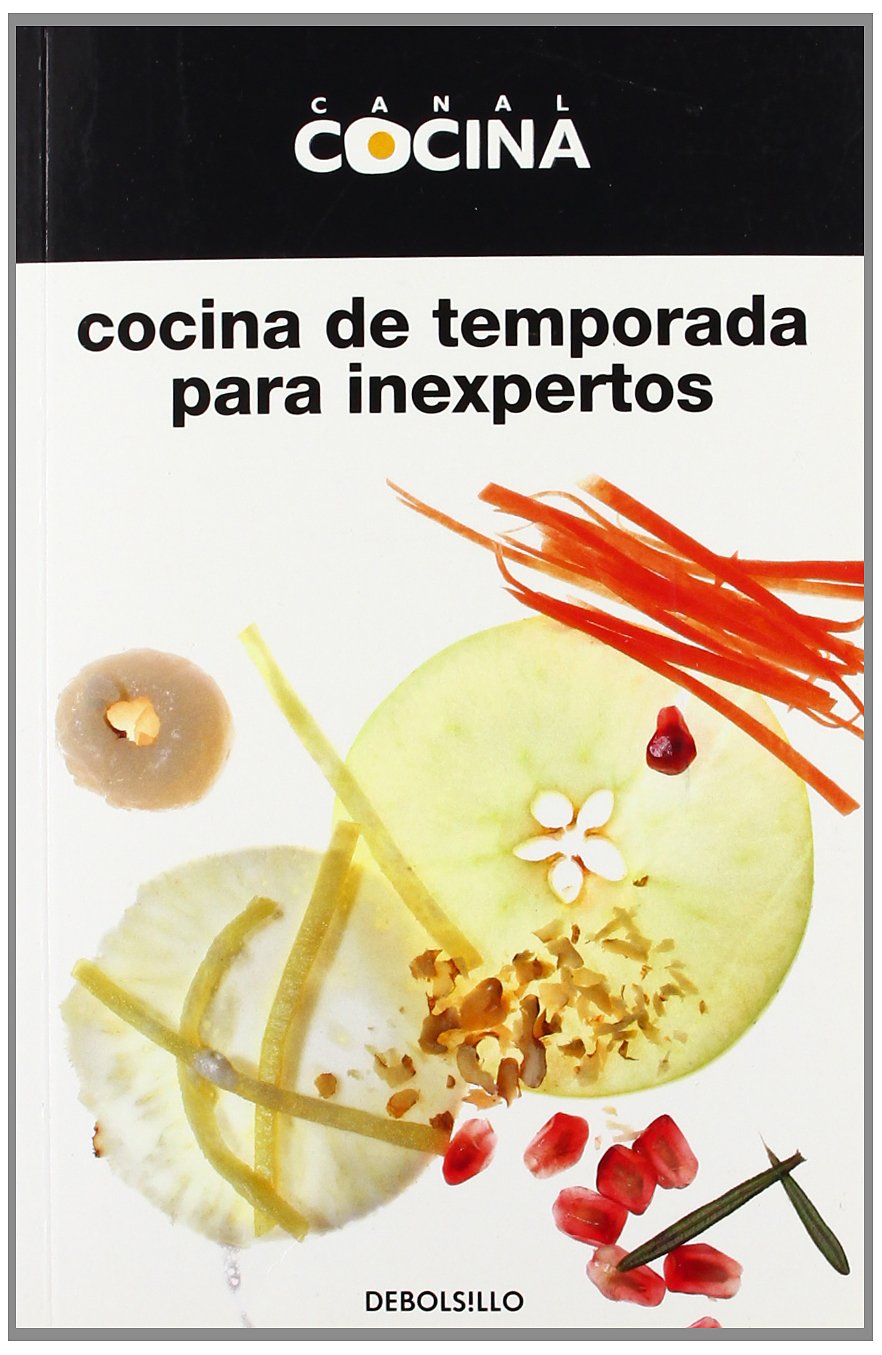 Cocina de temporada para inexpertos / Seasonal Cooking For The Inexperienced book