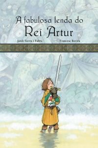 A FABULOSA LENDA DO REI ARTUR book