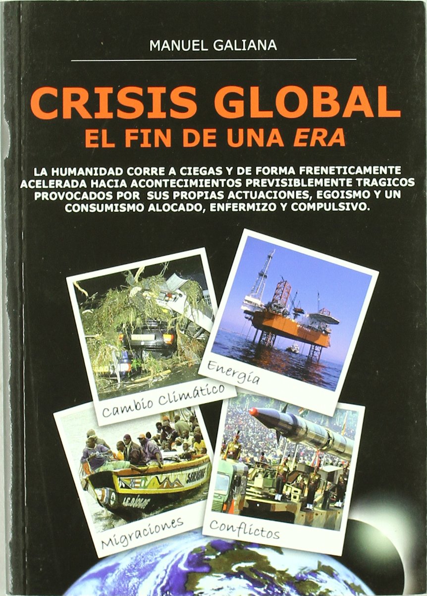 Galiana Ros, M: Crisis global : el fin de una era Social Sciences