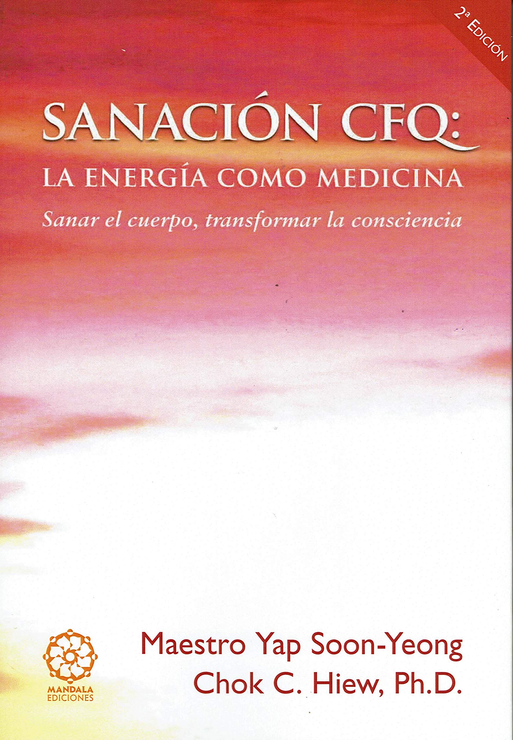 Sanación CFQ : la energía como medicina : Qigong de la libertad cósmica Learning & Reference