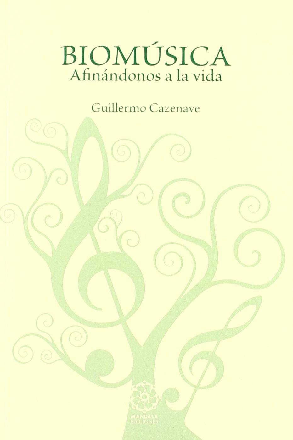 Biomúsica : afinándonos a la vida Learning & Reference