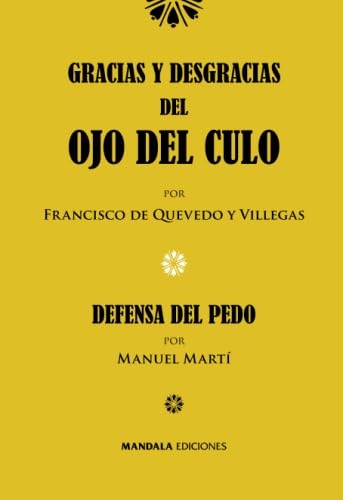 Gracias y desgracias del ojo del culo: y Tratado del Pedo International