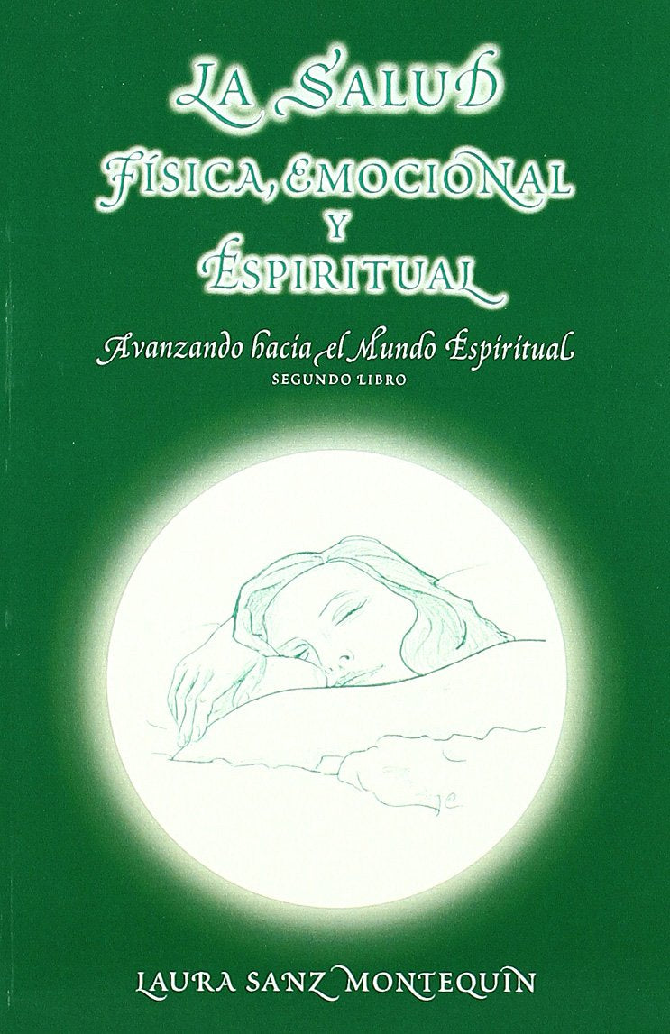 La salud : física, emocional y espiritual Learning & Reference