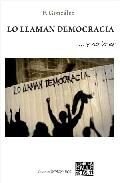 Lo llaman democracia y no lo es Books