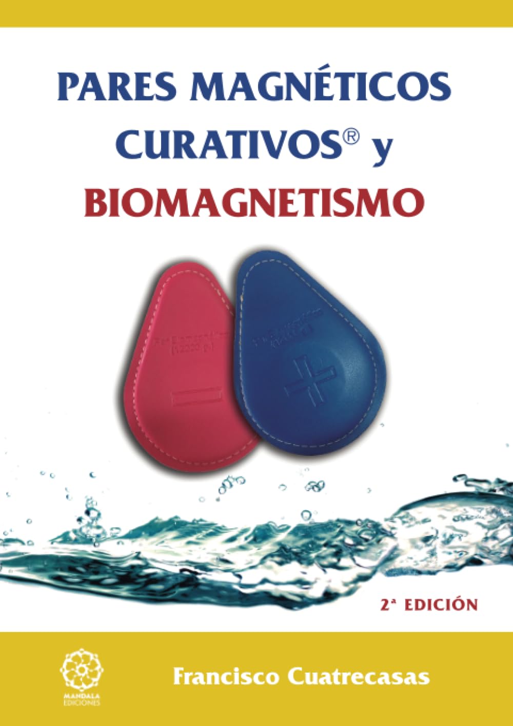 PARES MAGNETICOS CURATIVOS Y BIOMAGNETISMO 2ª EDICION Learning & Reference