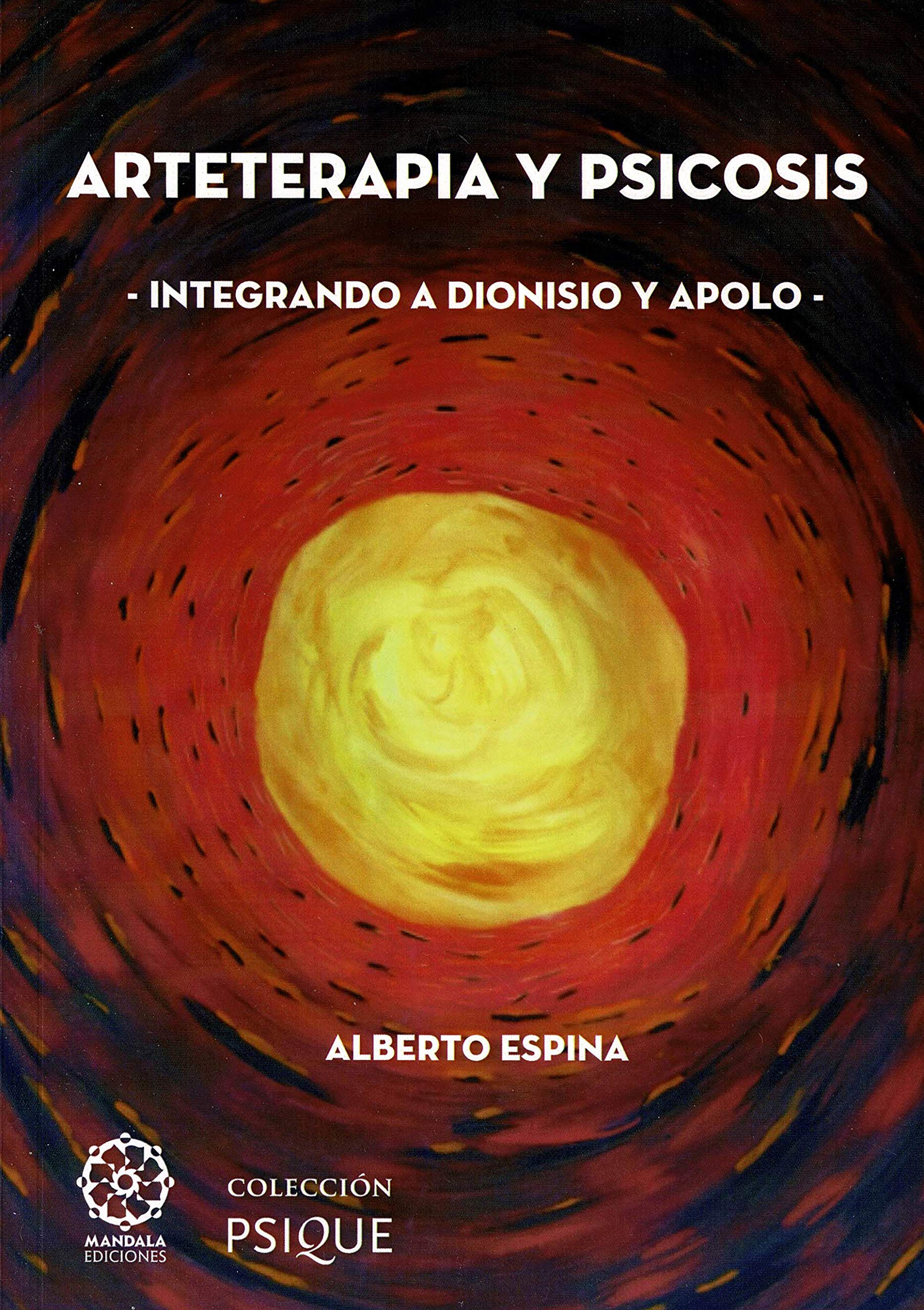 Arteterapia y psicosis. Integrando A Dionisio y Apolo book