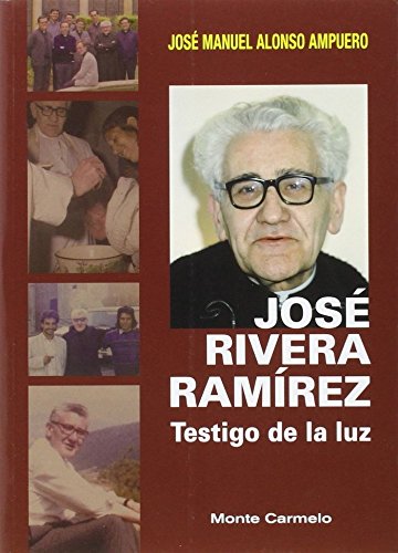 José Rivera Ramírez: Testigo de la luz book