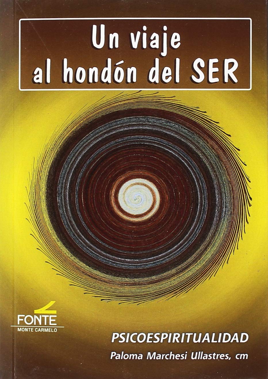 Un viaje al hondón del ser : psicoespiritualidad (Espíritu Norte) Books