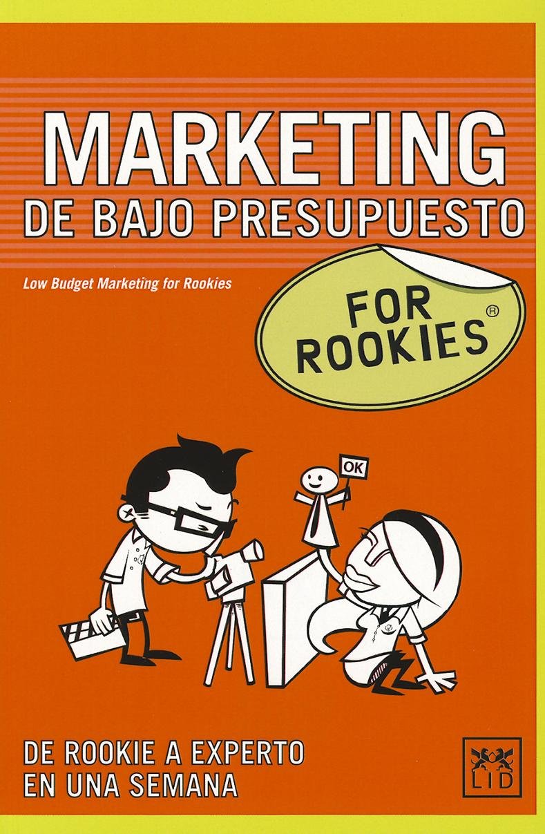 Marketing de bajo presupuesto / Rookies Marketing Under Pressure Business, Finance & Career
