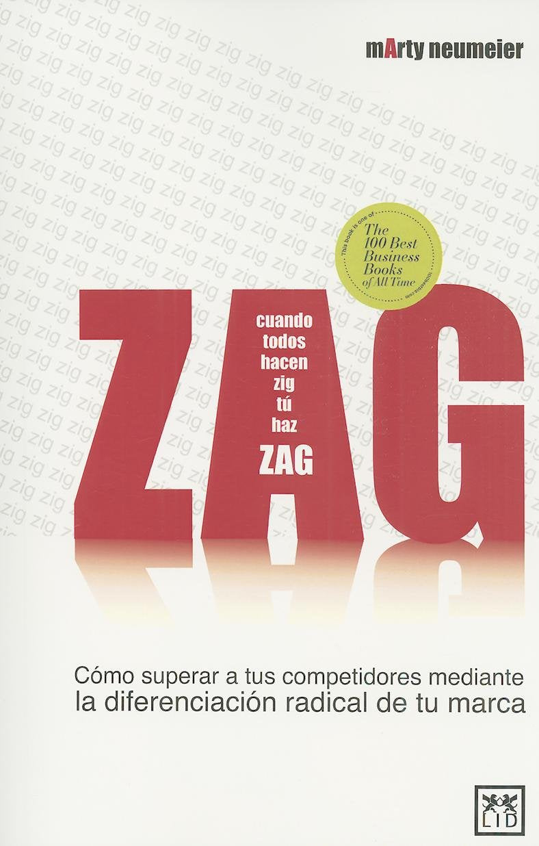 Zag: Cómo Superar a Tus Competidores Mediante La Diferenciación Radical de Tu Marca (Viva) Business, Finance & Career