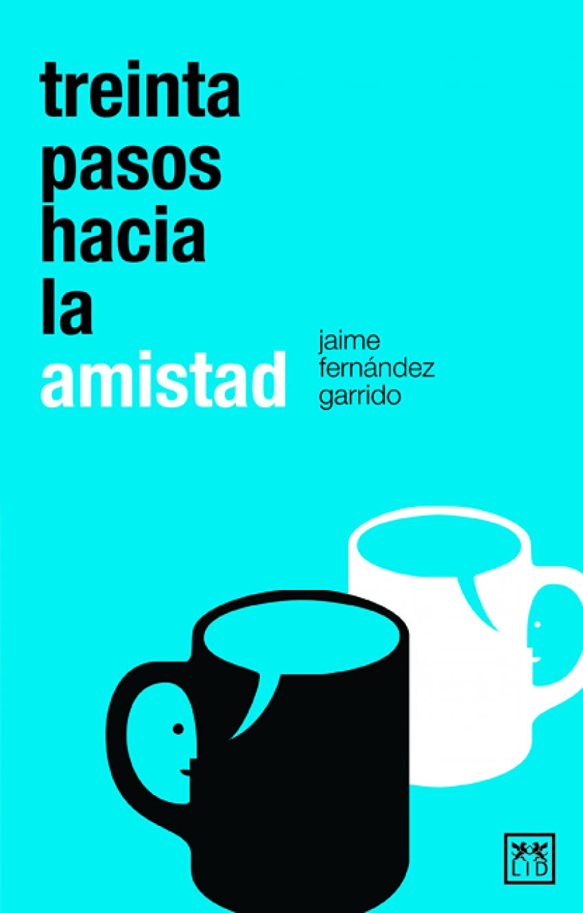 Treinta pasos hacia la amistad book