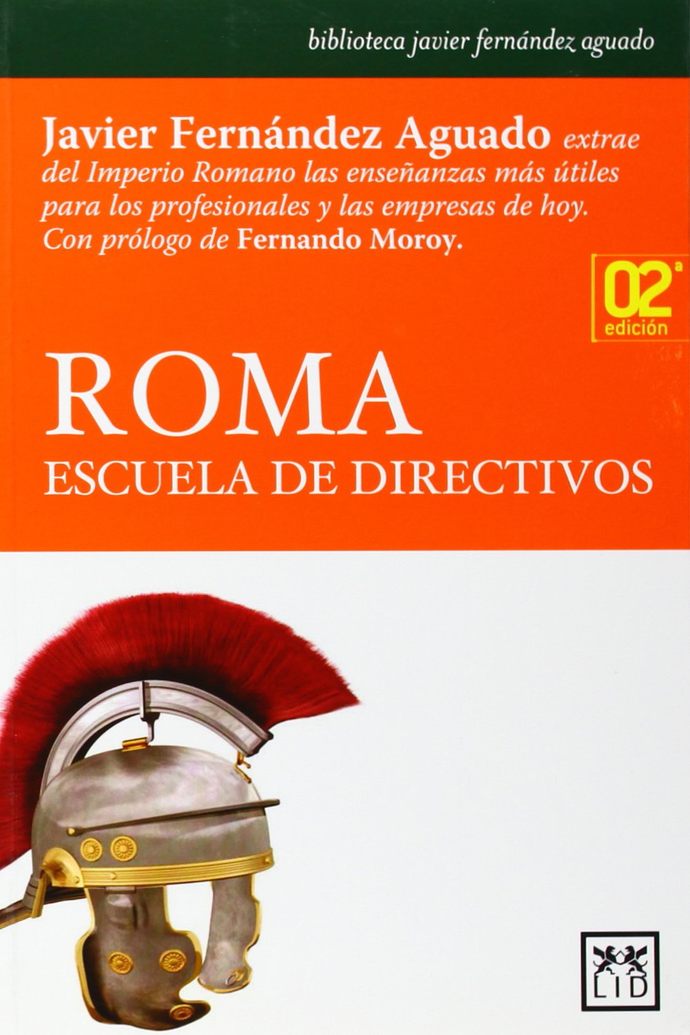 Roma : escuela de directivos (Acción Empresarial) Learning & Reference