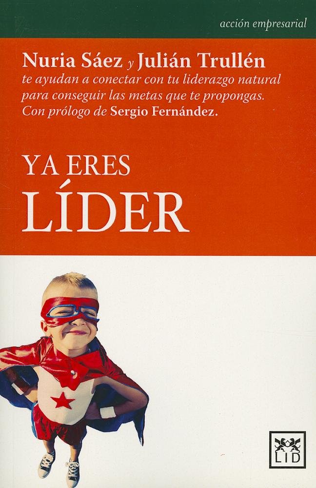 Trullén Torres, J: Ya eres líder Business, Finance & Career