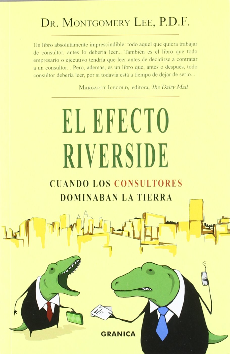El efecto riverside : cuando los consultores dominaban la tierra book