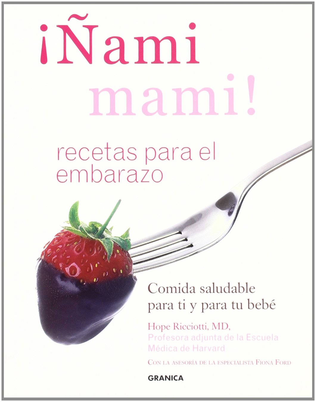 ¡Ñami mami! : recetas para el embarazo book