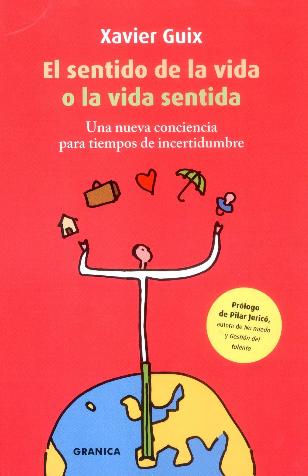 El sentido de la vida o La vida sentida : una nueva conciencia para tiempos de incertidumbre Books