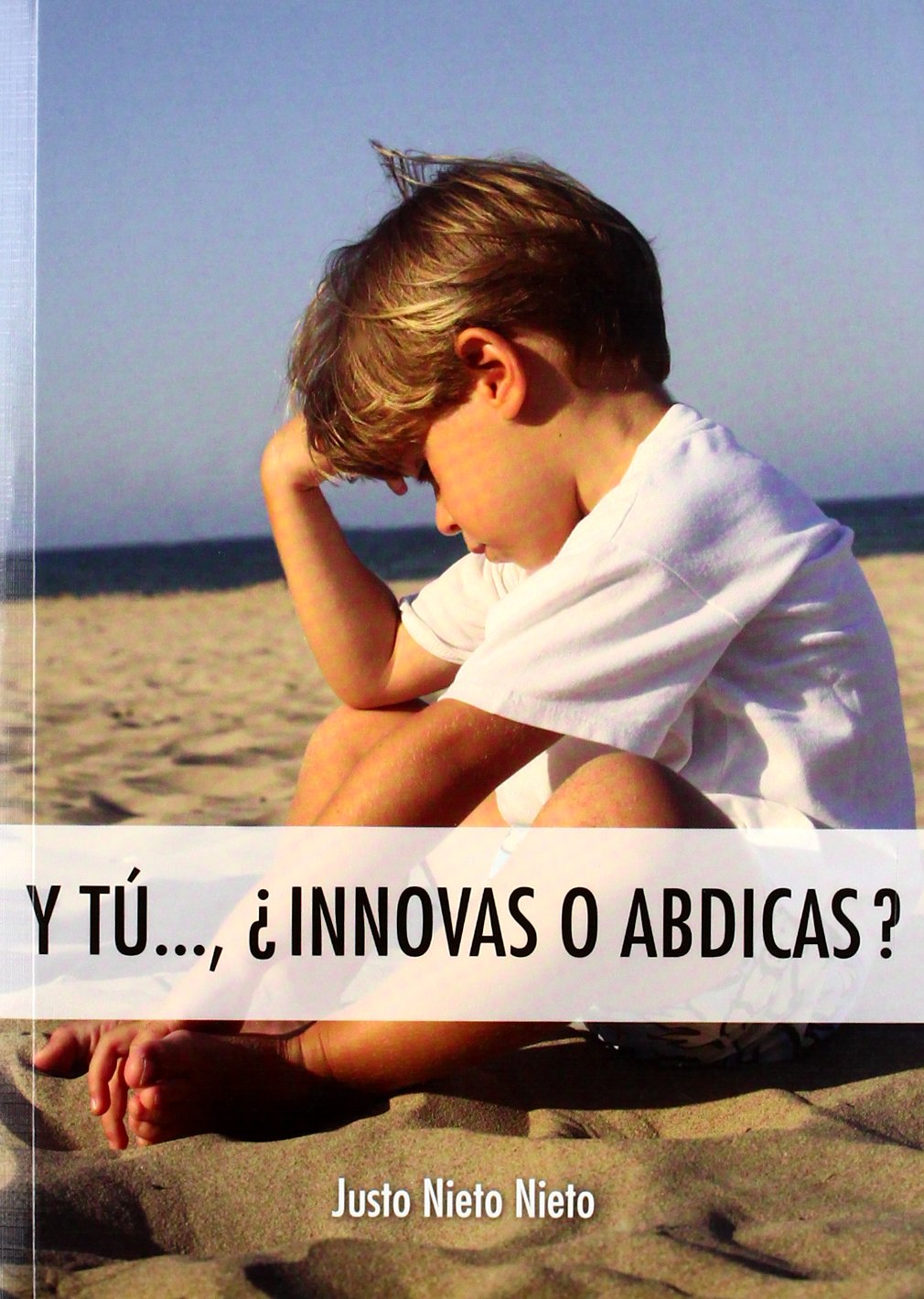 Y TÚ... ¿INNOVAS O ABDICAS? Books