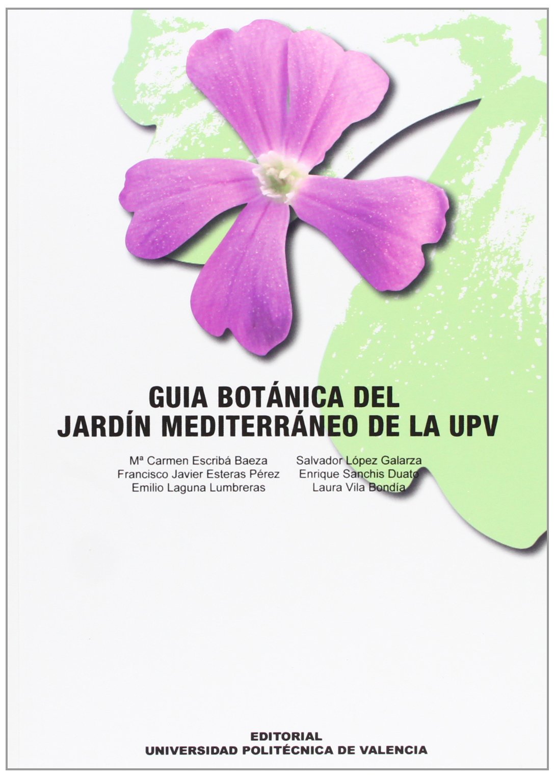GUÍA BOTÁNICA DEL JARDÍN MEDITERRÁNEO DE LA UPV (Fuera de colección) Books