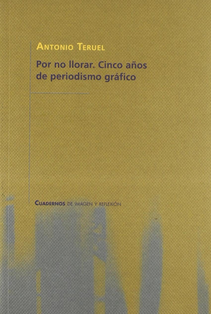 Por no llorar : cinco años de periodismo gráfico Media & Communication