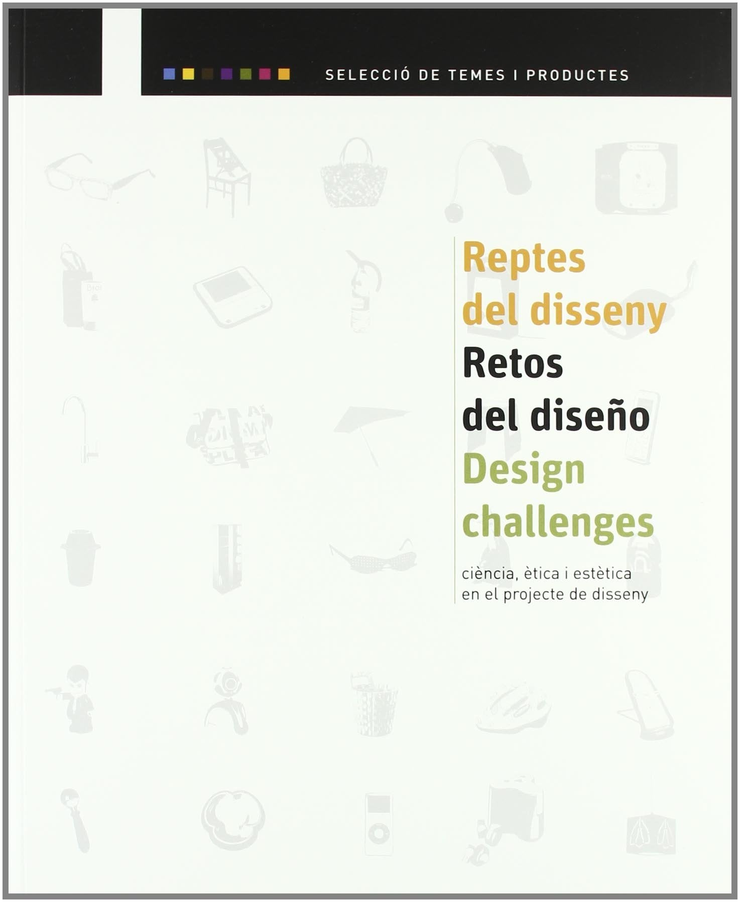 REPTES DEL DISSENY / RETOS DEL DISEÑO / DESIGN CHALLENGES book