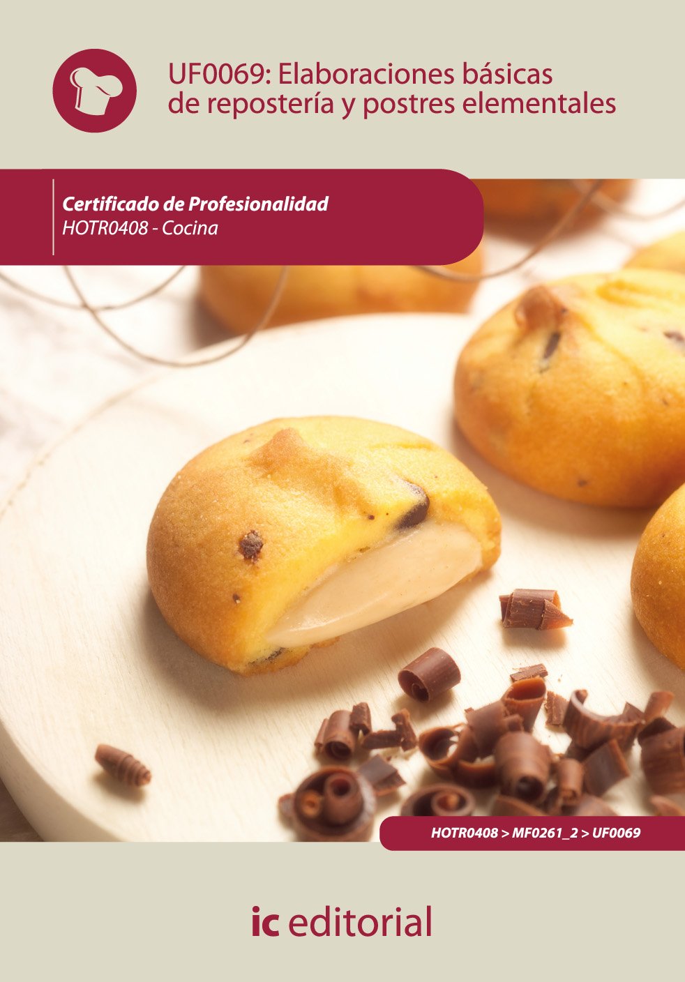 Elaboraciones básicas de repostería y postres elementales. hotr0408 - cocina book