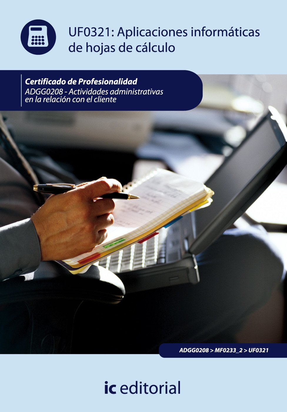 Aplicaciones informáticas de hojas de cálculo. adgg0208 - actividades administrativas en la relación con el cliente book