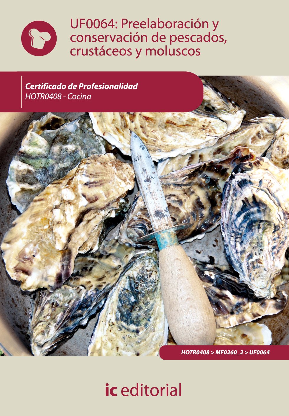 Preelaboración y conservación de pescados, crustáceos y moluscos . HOTR0408 - Cocina book