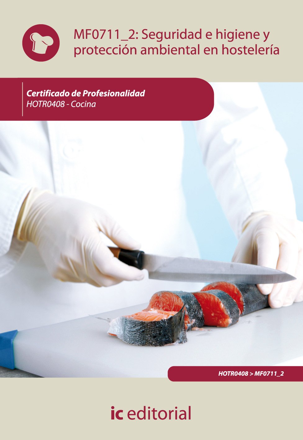 Seguridad e higiene y proteccion ambiental en hostelería. HOTR0408 - Cocina book